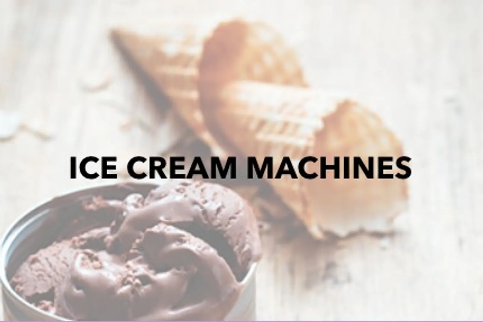 Ice Cream Machines
